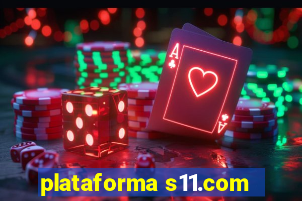 plataforma s11.com